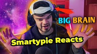 SmartyPie has a Big BrainSmartyPie Reacts 5 [upl. by Nostaw]