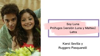 Soy Luna  Prófugos versión Luna y Matteo letra [upl. by Okorih]