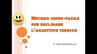 Tedesco  Lezione K14 Metodo prof Costa  Superfacile per declinare laggettivo tedesco [upl. by Anelam]