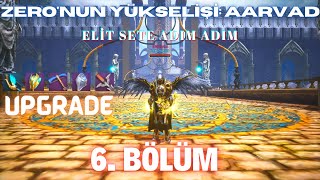 ZERONUN YÜKSELİŞİ AARVAD 6  ELİT SETE ADIM ADIM  LEVEL 73  KÂRLI UPGRADE  Rise Online [upl. by Elyrrad]