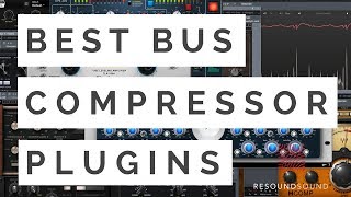 Best Bus Compressor Plugins [upl. by Pellikka]