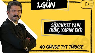 Sözcükte Yapı  Kök Yapım Eki  49 Günde TYT Türkçe Kampı  1GÜN [upl. by Tnaryb]