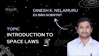 Introduction to Space Laws  Dinesh K Nelamuru  RLI [upl. by Lhamaj]