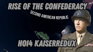 Rise of the Confederacy  HOI4 Kaiserredux [upl. by Ammadis]