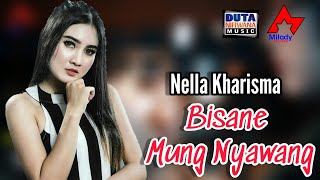 Nella Kharisma  Bisane Mung Nyawang  Dangdut OFFICIAL [upl. by Ttiwed]