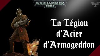 WARHAMMER 40K  La Légion dAcier dArmageddon [upl. by Othe]