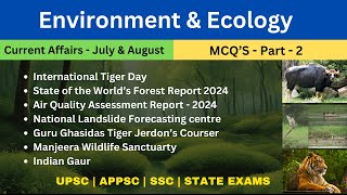 Environment amp Ecology Current Affairs July amp August 2024 Part 2  MCQs for UPSC SSC APPSC [upl. by Shakti]