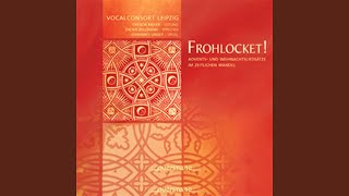 Frohlocket ihr Völker auf Erden Op 79 No 1 [upl. by Mikkanen]