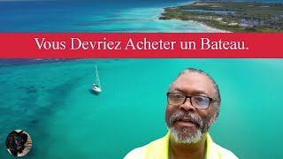 Vous Devriez Acheter un Bateau [upl. by Kola]