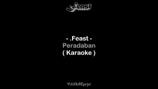 Feast  Peradaban  Karaoke  Remake [upl. by Airdnat]