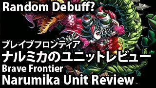 ブレイブフロンティア 【６・２７新ユニット ナルミカのユニットレビュー】 Brave Frontier Nalmika Unit Review [upl. by Lepp]