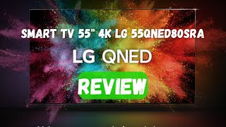 Review da LG 55QNED80SRA A TV 4K que redefine a experiência de visualização [upl. by Lud]