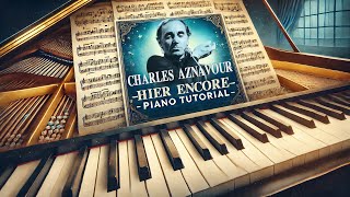 Charles Aznavour  Hier Encore  Piano tutorial [upl. by Nepets862]