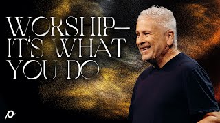 Worship—It’s What You Do  Louie Giglio [upl. by Prendergast536]