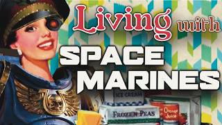 Living with Space Marines as Housemates  Warhammer 40k Lore [upl. by Gottfried]