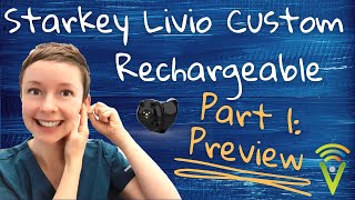 Starkey Livio Edge AI Custom Rechargeable Part 1 Preview [upl. by Varuag]