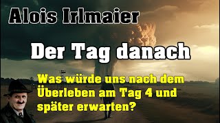 Alois Irlmaier  Der Tag danach [upl. by Koo]