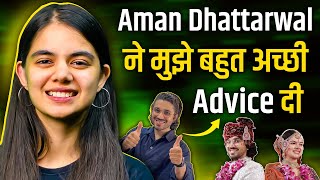 Aman Dhattarwal ने मुझे बहुत अच्छी Advice दी ☝  Shradha Khapra  Josh Talks Hindi [upl. by Libbi751]