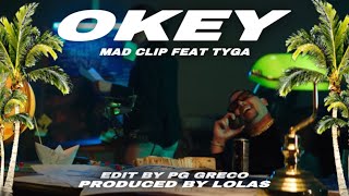 Mad Clip Ft Tyga  OKEY  Prod lolas  Music Video [upl. by Bruell]