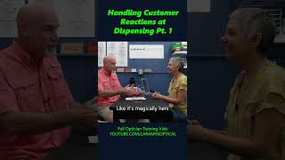 Handling Customer Reactions at Dispensing Pt 1 [upl. by Eiramaliehs]