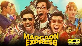 Madgaon Express Full Movie 2024  Divyenndu Pratik Gandhi Avinash Tiwary Nora F  Facts amp Review [upl. by Neille]