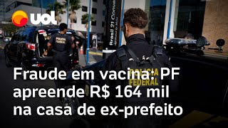 Fraude em cartão de vacina PF apreende R 164 mil na casa do exprefeito de Duque de Caxias [upl. by Nnylorac725]