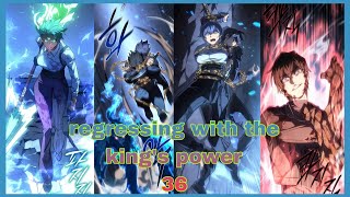 Regressing with the Kings Power Chapter 36 recap in English  Manhwa with Leveling system [upl. by Chessa]