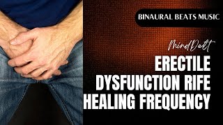 Erectile Dysfunction Rife Healing Frequency  Pure Tone Binaural Beats  Impotence Rife Treatment [upl. by Farica]