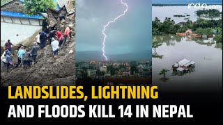 Nepal 14 dead in 24 hours due to landslide floods lightning as monsoon spreads [upl. by Oisacin665]