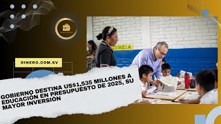 Gobierno destina US1535 millones a educación en presupuesto de 2025 su mayor inversión [upl. by Eiramave]