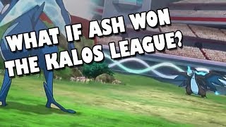 What If Ash Won the Kalos League [upl. by Tterrej]