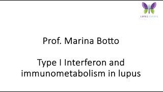 Prof Marina Botto  Type I Interferon and lupus [upl. by Astrix714]