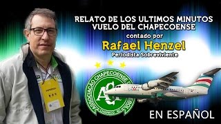 Estremecedor Relato de Rafael Henzel  Vuelo Chapecoense Español [upl. by Ruhtracam182]