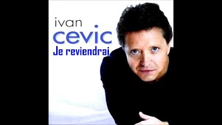 Ivan Cevic  Je reviendrai Tornero version française conceptkaraoke [upl. by Aiveneg]