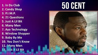 50 Cent 2024 MIX Favorite Songs  In Da Club Candy Shop PIMP 21 Questions [upl. by Eintroc]