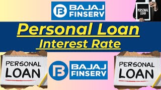 Bajaj Finance Personal Loan  Bajaj Finserv Personal Loan Interest Rates 2024 [upl. by Siletotsira692]