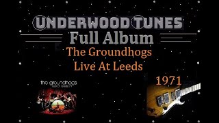 The Groundhogs  Live At Leeds  1971  Full Album [upl. by Ichabod]