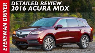 Heres the 2016 Acura MDX Review on Everyman Driver [upl. by Enomed]