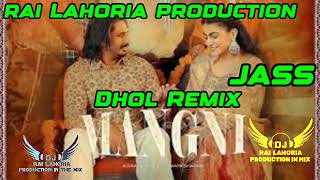 MANGNI  DHOL REMIX  KAROLA MAAN  LETEST PUNJABI NEW SONG 2024  ORGINAL LAHORIA PRODUCTION MIX🎧 [upl. by Ainehta866]