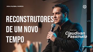 RECONSTRUTORES DE UM NOVO TEMPO  PR CLAUDIVAN PASSINATO [upl. by Bohun]