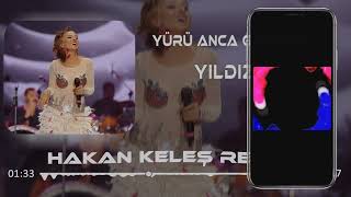 Yıldız Tilbe  Yürü Anca Gidersin Hakan Keleş Remix [upl. by Reece]