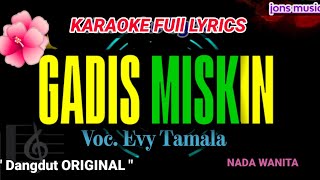 KARAOKE DANGDUT  GADIS MISKIN  EVIE TAMALA NADA WANITA [upl. by Devitt]