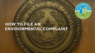 TCEQ and You  How to File an Environmental Complaint [upl. by Hennebery77]