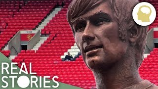 Brought Up By Booze George Best Documentary  Real Stories [upl. by Shepherd]