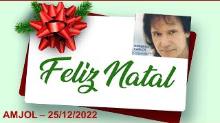 FELIZ NATAL   MENSAGENS   ROBERTO CARLOS [upl. by Merriman]