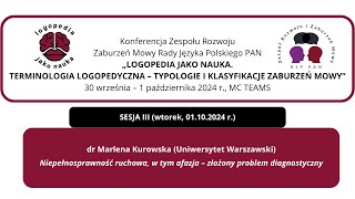 dr Marlena Kurowska quotNiepełnosprawność ruchowa w tym afazja – złożony problem diagnostycznyquot [upl. by Prochoras]