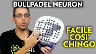 Bullpadel Neuron la pala di Chingotto che mi ha stupito [upl. by Rabiah]