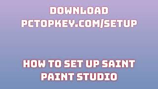 How To Download and Install Saint Paint Studio Manual [upl. by Hgielra]