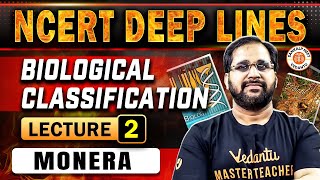 BIOLOGICAL CLASSIFICATION CLASS 11  MONERA  NCERT DEEP LINES  NCERT FOR NEET 2025  BY TARUN SIR [upl. by Navi133]