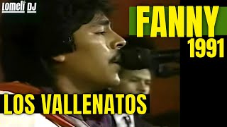 1991  Fanny  Los Vallenatos de la Cumbia  EN VIVO [upl. by Wertheimer348]